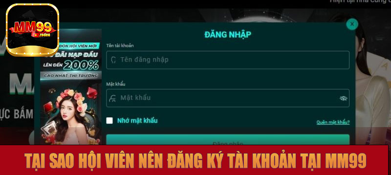 Tại sao hội viên nên đăng ký tài khoản tại MM99