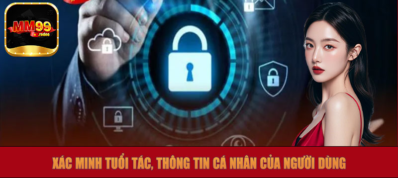 Xác minh tuổi tác, thông tin cá nhân của người dùng